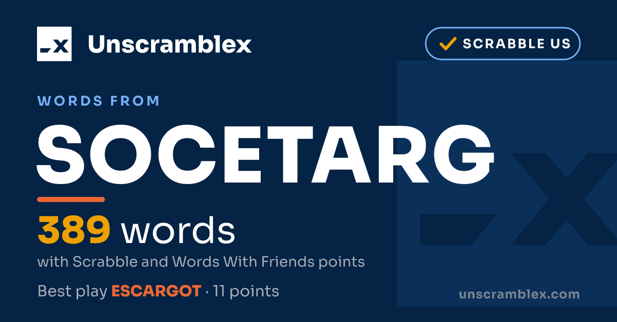 Unscramble SOCETARG: 389 Words From SOCETARG + Anagrams